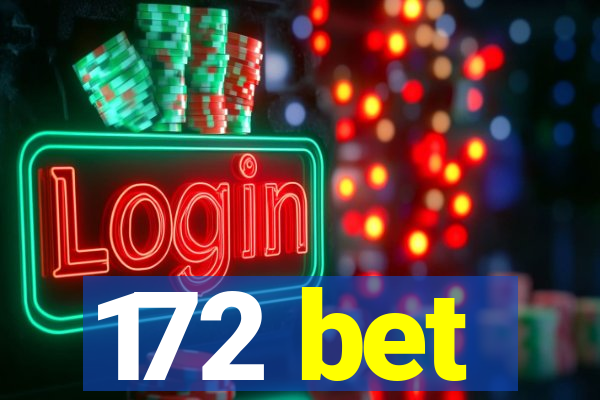 172 bet